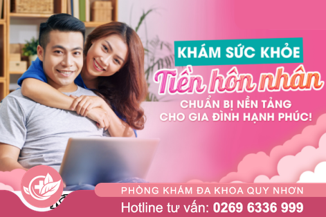 Địa chỉ khám tiền hôn nhân cho các cặp đôi ở Thị xã Hoài Nhơn