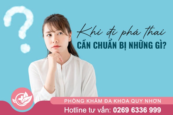 Khi đi phá thai cần chuẩn bị những gì? 5 điều chị em cần biết