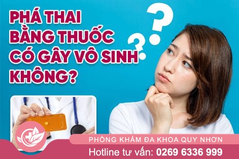Phá thai bằng thuốc có gây vô sinh không? Bác sĩ chuyên khoa giải đáp!