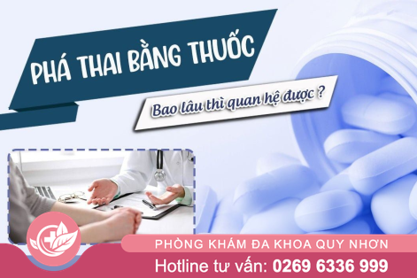 Phá thai bằng thuốc bao lâu thì quan hệ được?